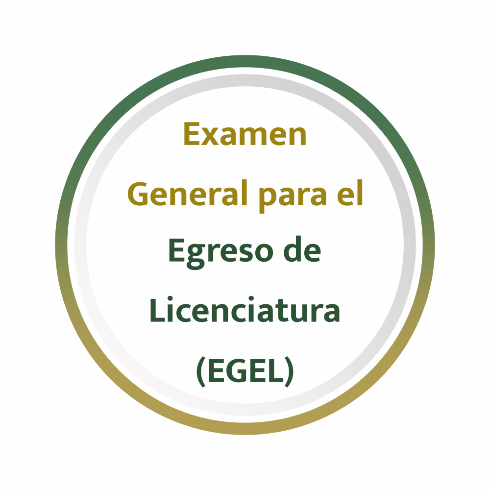 Examen General para el Egreso de Licenciatura (EGEL)